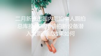 【极品颜值女神】清纯蛇精脸少女首次露脸约啪操逼喷水，叫声超骚