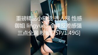 [MP4/1.2GB]極度反差新聞傳播大學超高顏值的美女與男友不雅自拍流出_拔陰毛、內射、口嗨看點十足